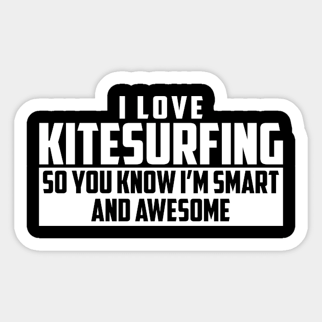 Smart and Awesome Kitesurfing Sticker by helloshirts